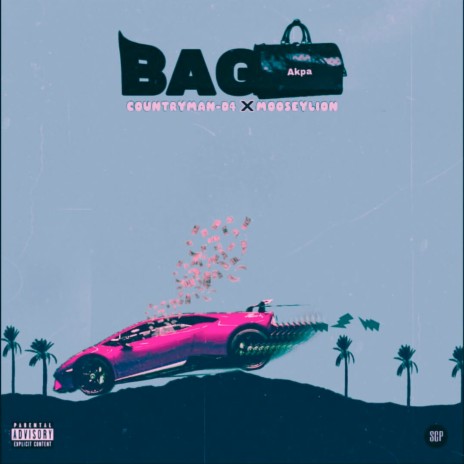 Bag [Apka] ft. MooseyLion