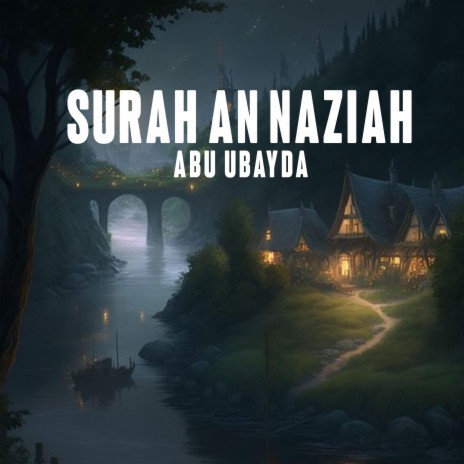 Surah An Naziah | Boomplay Music