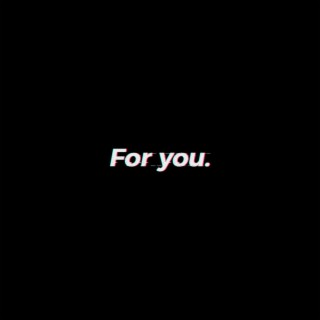 For you. ft. Surf lyrics | Boomplay Music