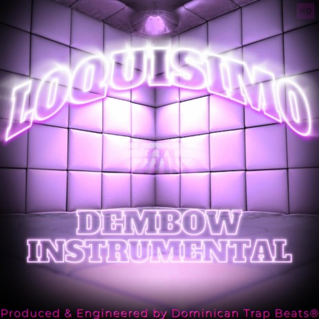 Loquisimo (Dembow Instrumental) | Boomplay Music