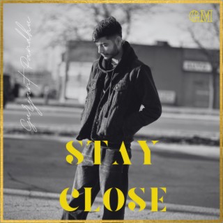 Stay Close