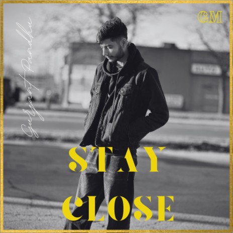 Stay Close | Boomplay Music