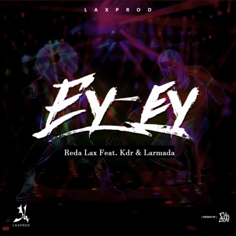 Ey Ey ft. Kdr & Larmada | Boomplay Music