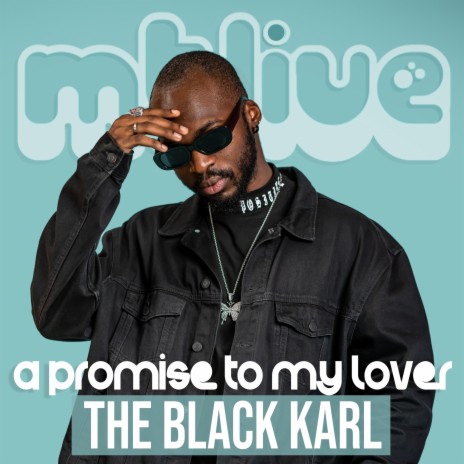 A Promise To My Lover (LIVE) ft. The Black Karl