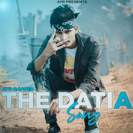 THE DATIA SONG | Boomplay Music