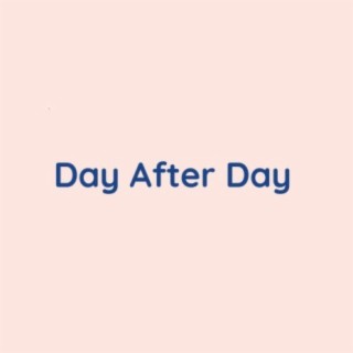 Day After Day