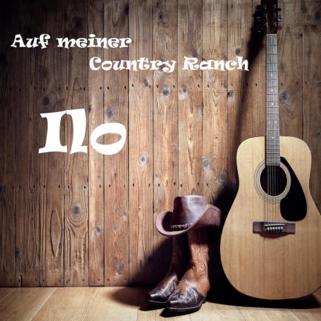 Auf Meiner Country Ranch | Boomplay Music