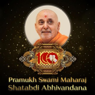 Pramukh Swami Shatabdi Abhivandana