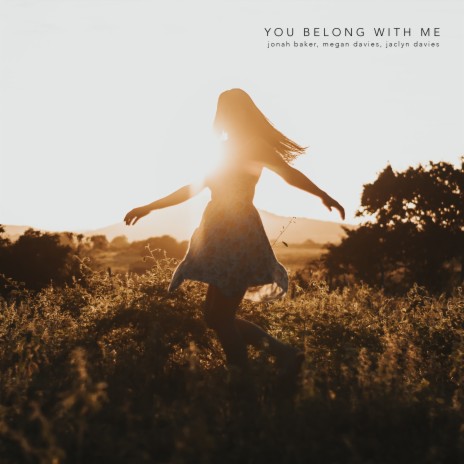 You Belong With Me (Acoustic) ft. Megan Davies & Jaclyn Davies | Boomplay Music