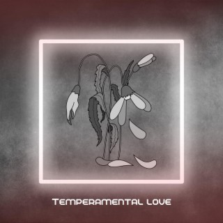 Temperamental Love