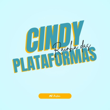 Cindy Rainha Das Plataformas | Boomplay Music