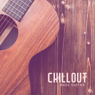 Chillout Bass Guitar: Back in Town, Good Moring, Caffe