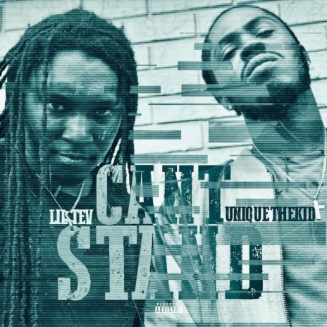 Cant Stand ft. Uniquethekid | Boomplay Music