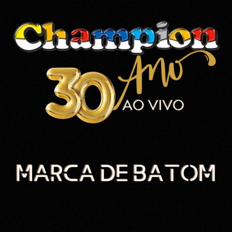 Marca de Batom - 30 Anos (Ao Vivo) | Boomplay Music