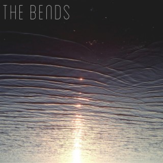 The Bends (Acoustic) lyrics | Boomplay Music