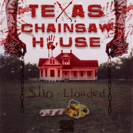 Texas Chainsaw House ft. Luh Loaded | Boomplay Music