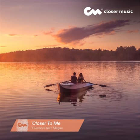 Closer to Me ft. Megan | Boomplay Music