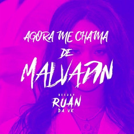 ULA LA AGORA ME CHAMA DE MALVADIN RIHANA | Boomplay Music