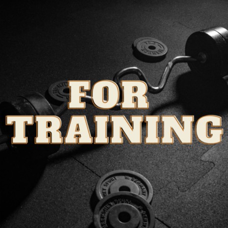 For Training | Boomplay Music