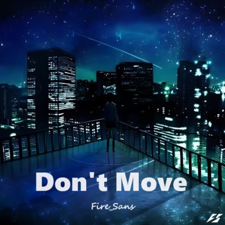 Don't Move | Boomplay Music