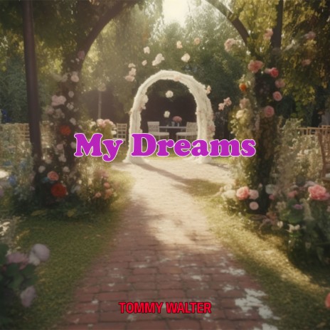 My Dreams | Boomplay Music