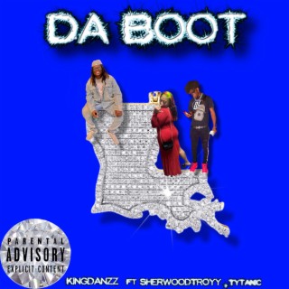 Da Boot ft. SherwoodTroyy & Tytanic lyrics | Boomplay Music
