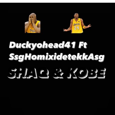 SHAQ & KOBE ft. SsgHomixidetekkAsg | Boomplay Music