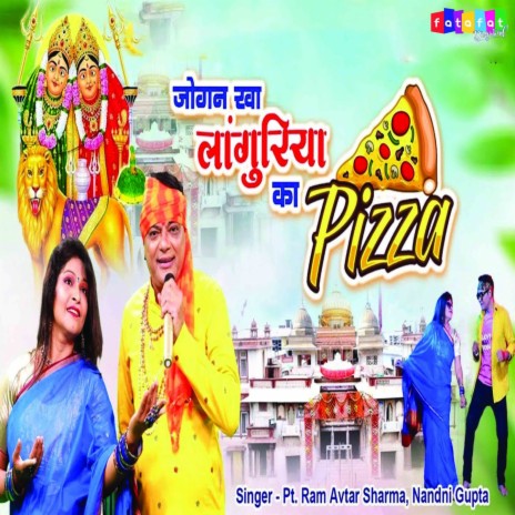 Jogan Kha Languriya Ka Pizza ft. Nandni Gupta | Boomplay Music