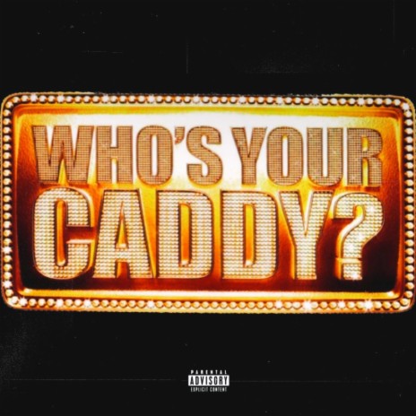 Who's Your Caddy ft. Trench 6aby | Boomplay Music