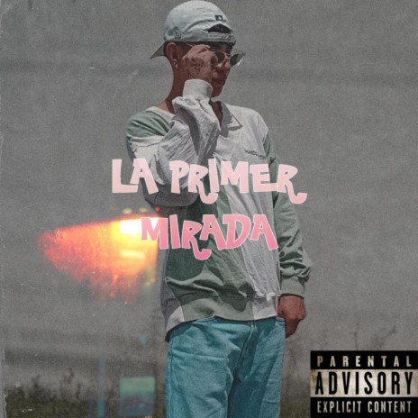 La primer mirada | Boomplay Music