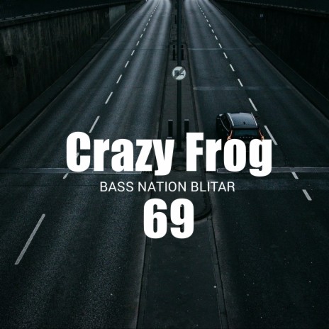 Crazy Frog 69 | Boomplay Music