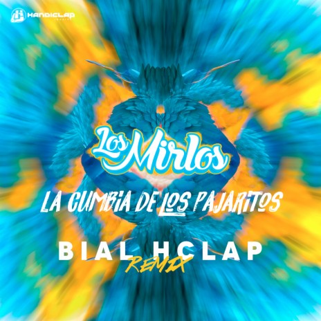 La Cumbia de los Pajaritos (Bial Hclap Remix) ft. Bial Hclap | Boomplay Music