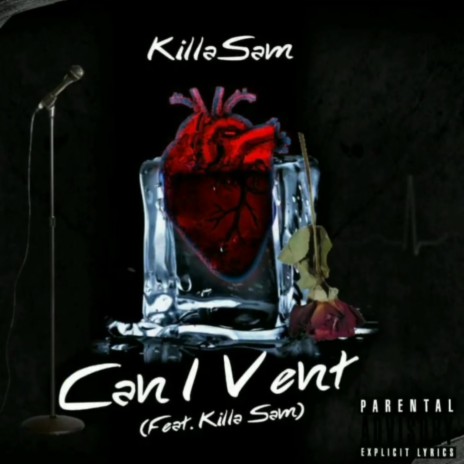 Can I Vent ft. KillaSam_100 | Boomplay Music