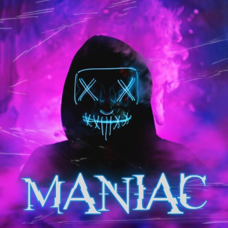 Maniac | Boomplay Music