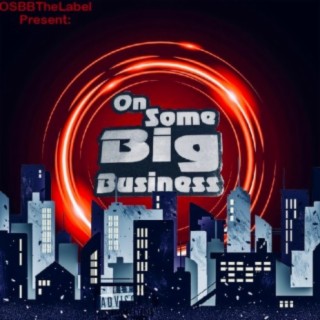 OnSomeBigBusiness