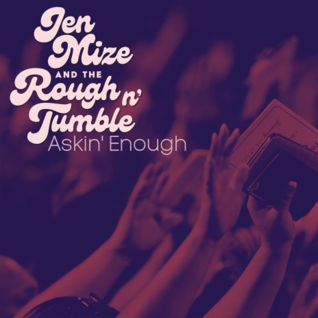 Askin' Enough ft. The Rough & Tumble | Boomplay Music