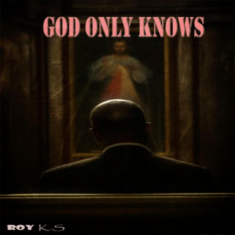 God only Knows
