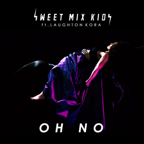 Oh No ft. Laughton Kora