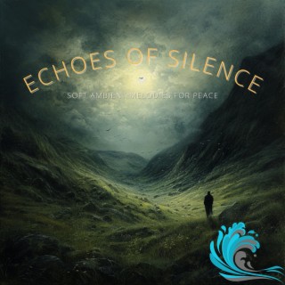 Echoes of Silence: Soft Ambient Melodies for Peace