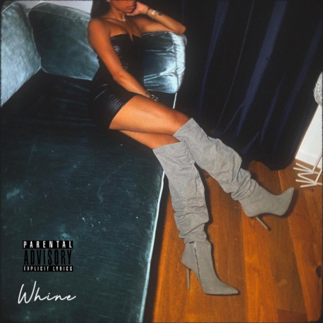 Whine ft. Dyan D | Boomplay Music