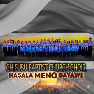 CHIFUBU BAPTIST CHURCH CHOIR