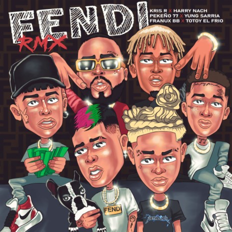 FENDI ft. Harry Nach, Pekeño 77, Totoy El Frio, Yung Sarria & Franux BB