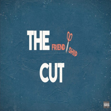 The Friendship Cut | Boomplay Music