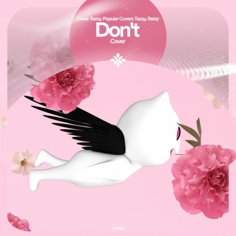 Don't - Remake Cover ft. capella & Tazzy | Boomplay Music