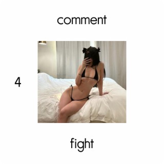 comment 4 fight