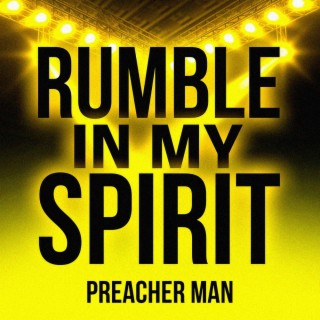 RUMBLE IN MY SPIRIT