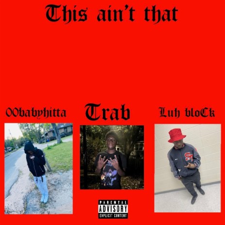 This ain't that ft. Trab & Luh block | Boomplay Music