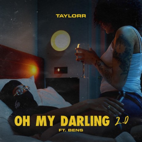 Oh My Darling 2.0 ft. Bens | Boomplay Music