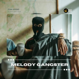 Melody Gangster