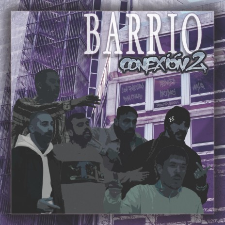 Barrio Conexión 2 ft. Deivied, Dridri, Los Joselitos & Don Chapu | Boomplay Music